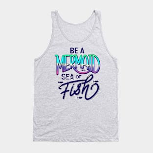 Be a Mermaid Tank Top